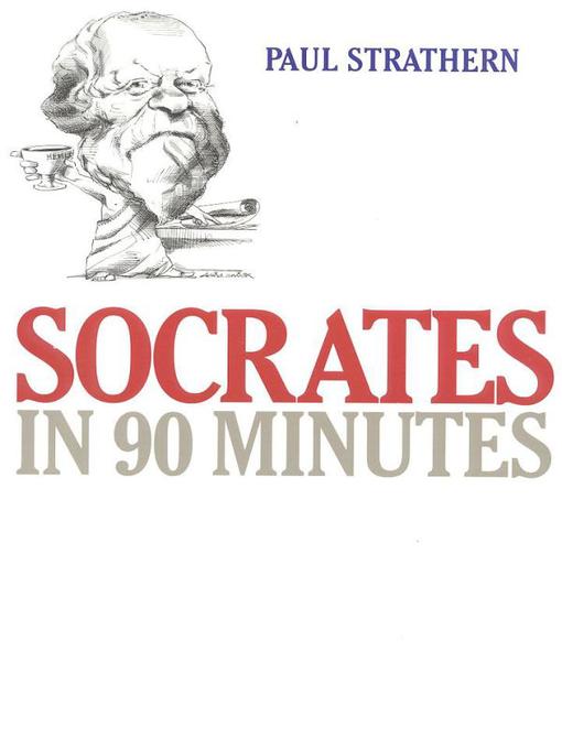 Title details for Socrates in 90 Minutes by Paul Strathern - Available